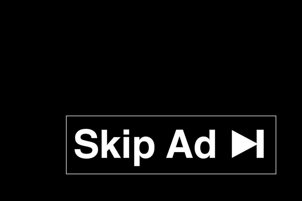 Skip Ad, a capacidade de pular anúncio nos deixou sem paciência.